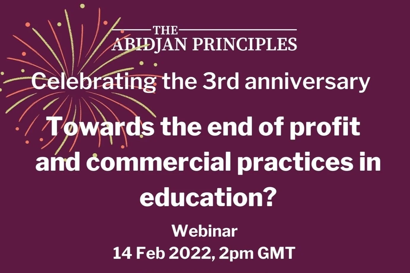 JOIN WEBINAR: "Towards the end of profit and commercial practices in education?" - celebrating the 3rd anniversary of the Abidjan Principles 