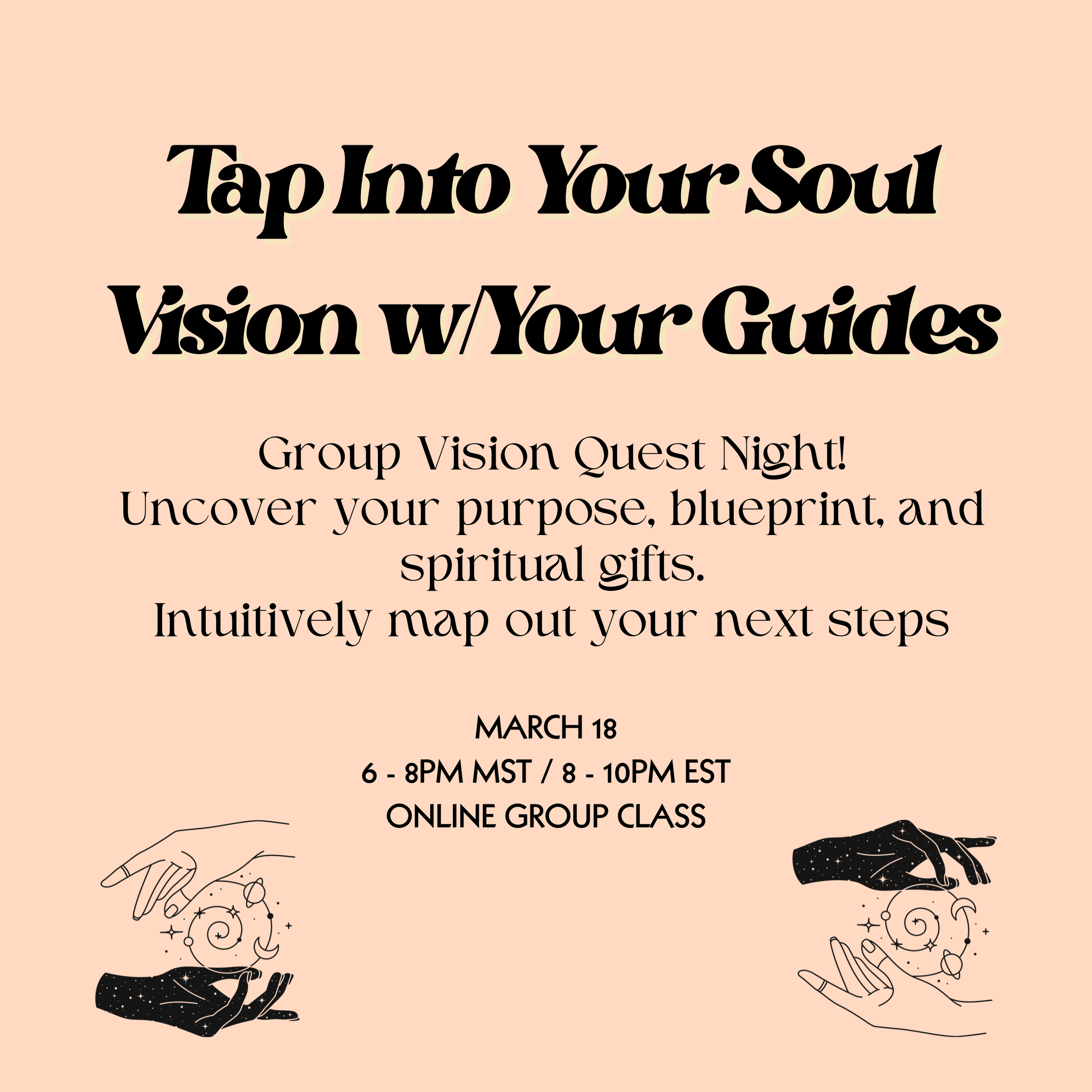 Tap Into Your Soul Vision w/Your Guides: Group Class Night!