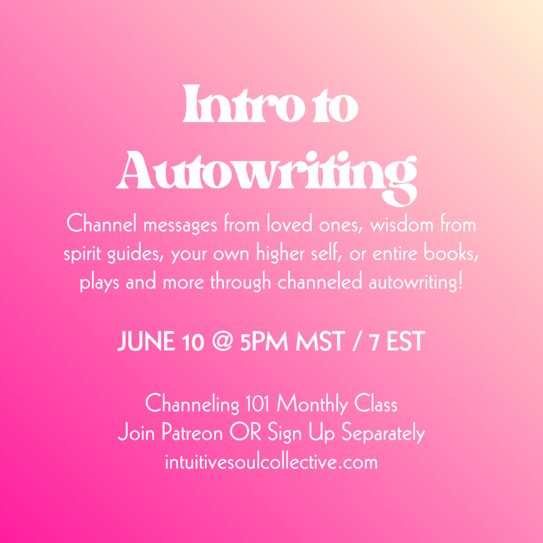 Channeling 101 Class: Intro to Autowriting (Channeled Writing)