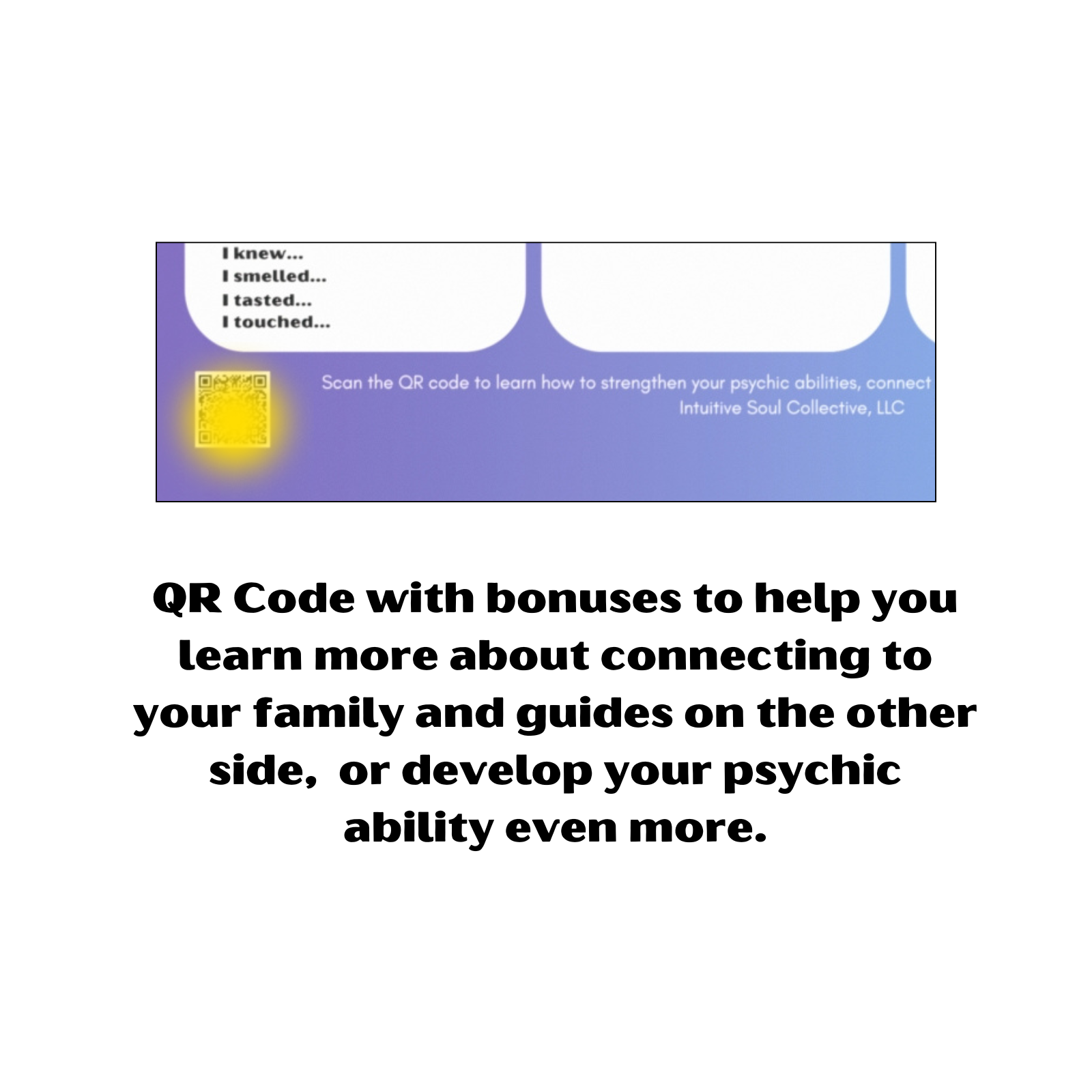 Shows part of notepad with text: "QR Code with bonuses to help you learn more about connecting to your family and guides on the other side, or develop your psychic ability even more." QR code is blurred out.