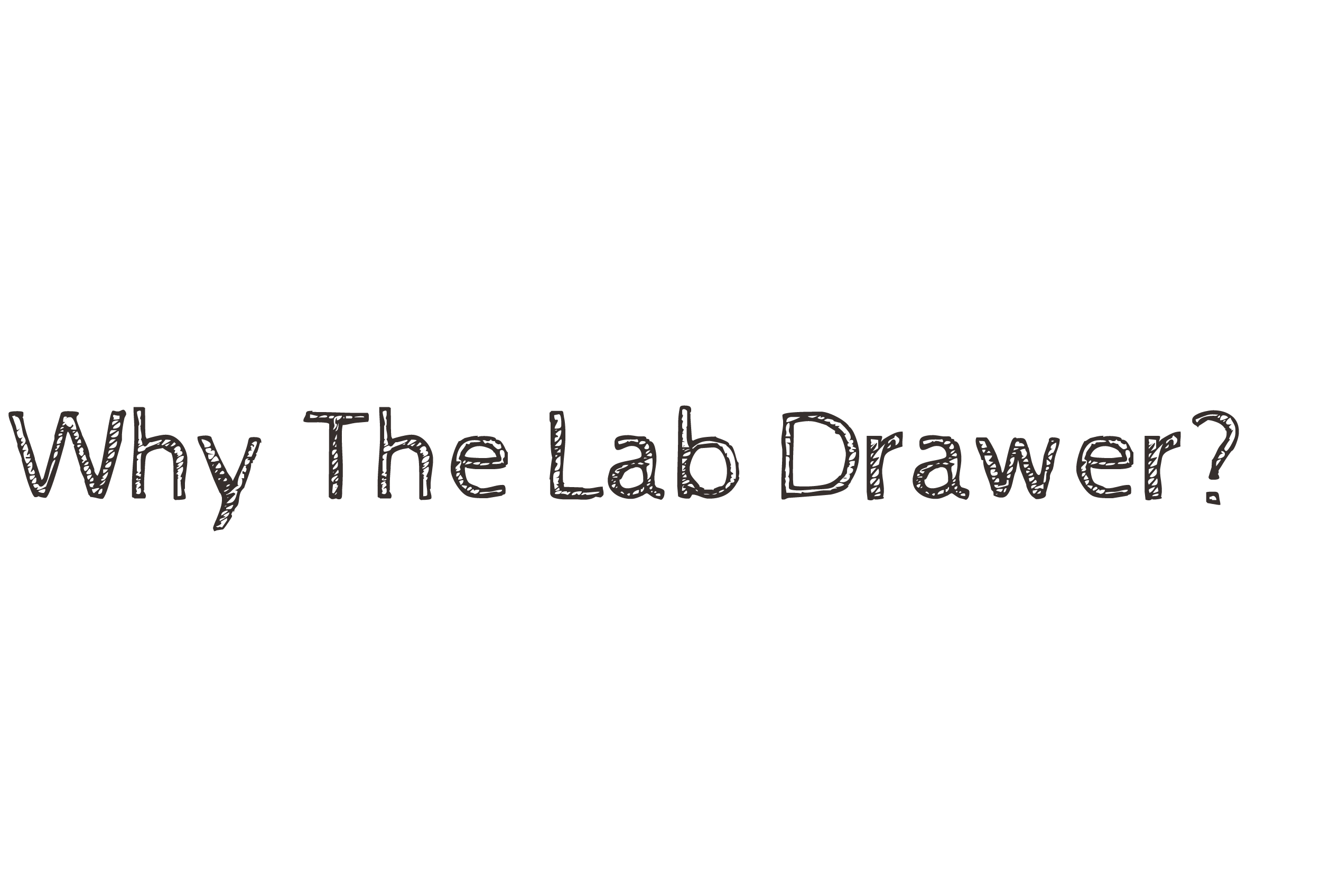 Why The lab Drawer (website).png