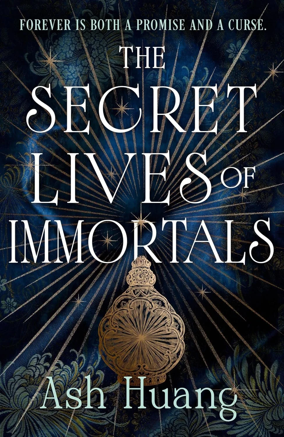 Huang, Ash - The Secret Lives of Immortals - Cover.jpg