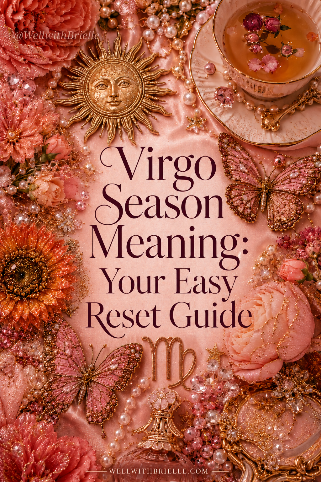 Virgo Season Meaning: Your Easy Reset Guide graphic with pink skincare, candle, Virgo imagery, florals, butterflies and gold celestial accents.