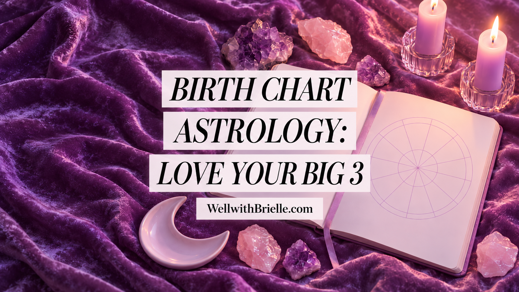 Birth chart astrology banner with a journal, chart wheel, amethyst and rose quartz on lilac velvet