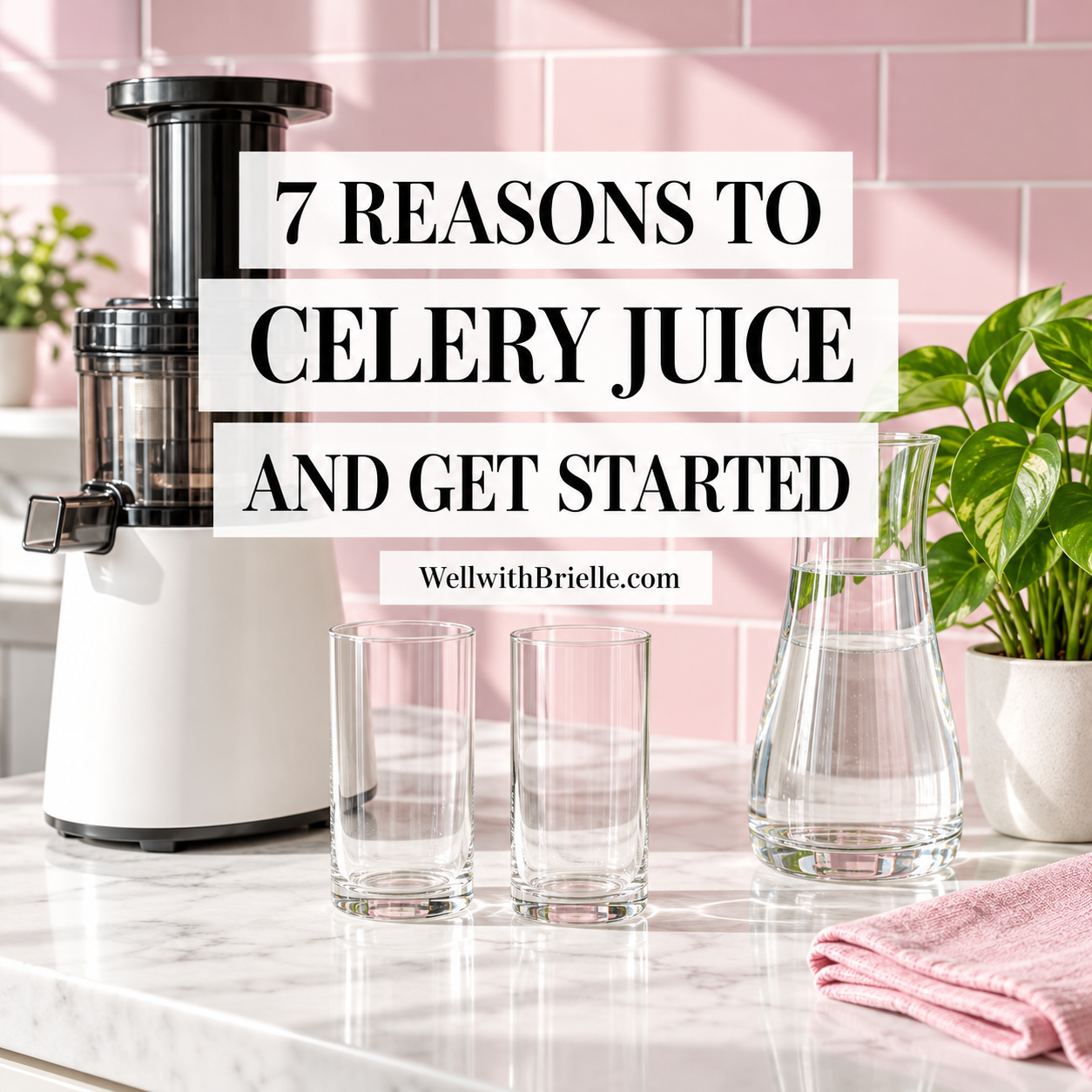 7-reasons-to-celery-juice-and-how-to-get-started-celery-juic-ig-square-WellwithBrielle.png
