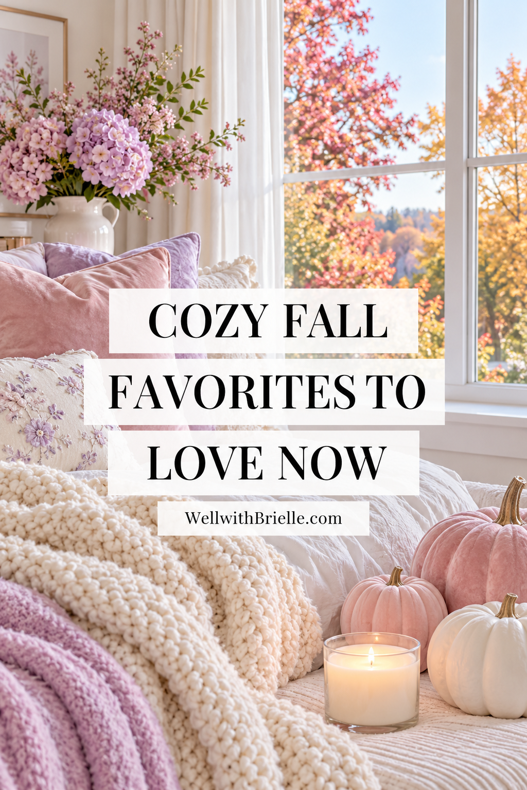 Cozy Fall Favorites to Love Now pin with knit throws, pink pumpkins and a candle