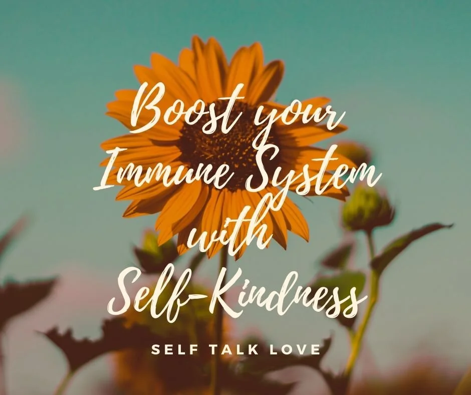 Self Talk for Extreme Kindness and an Immune System Boost