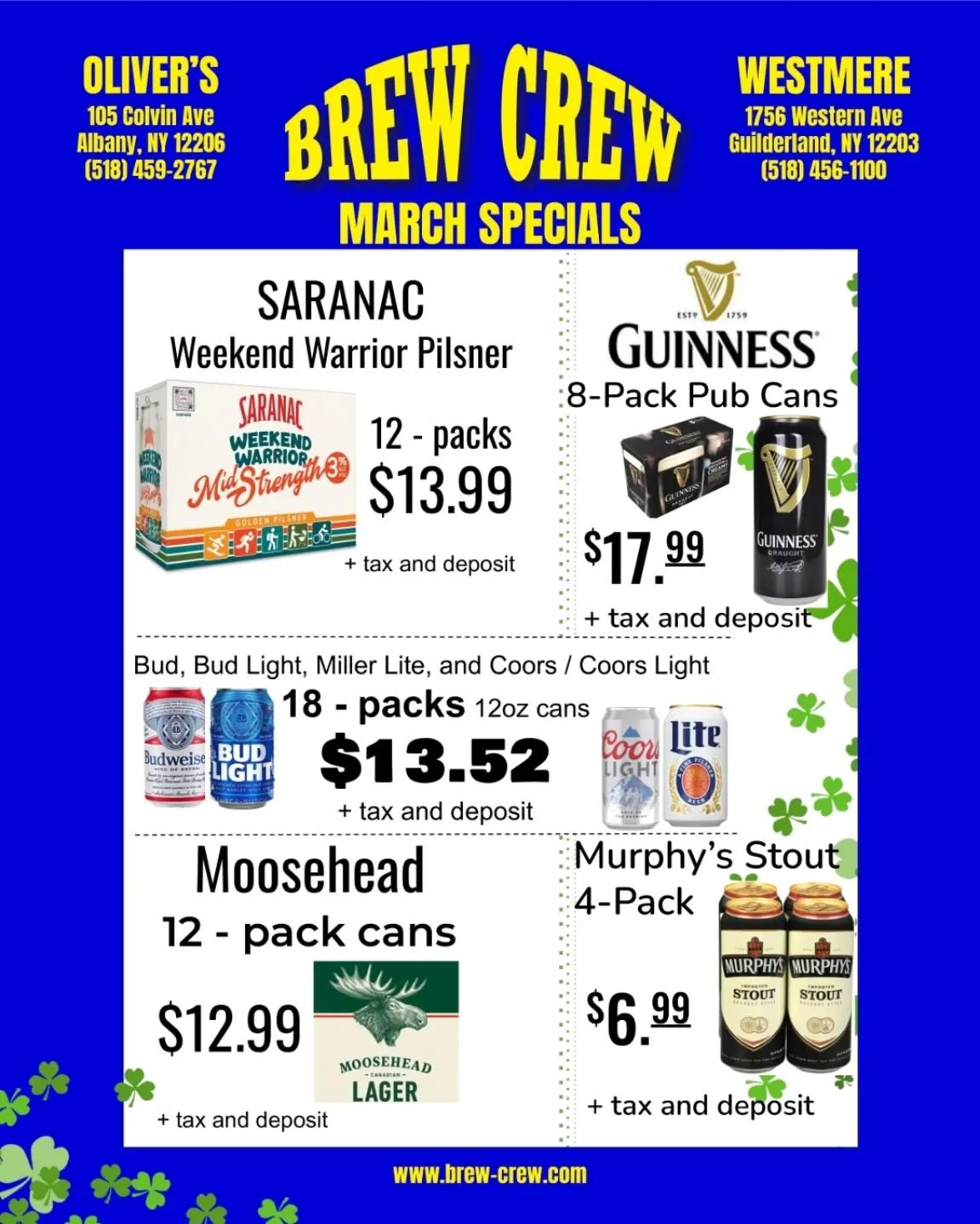 ☆March Specials!☆

- Deals on Saranac Weekend Warrior Pilsner, and Moosehead 12-pack cans
- all the St. Patrick's Day beers we can get our hands on!
- 18-pack 12oz cans of Bud, Miller, or Coors for only $13.52 + tax and deposit

In addition to a mass