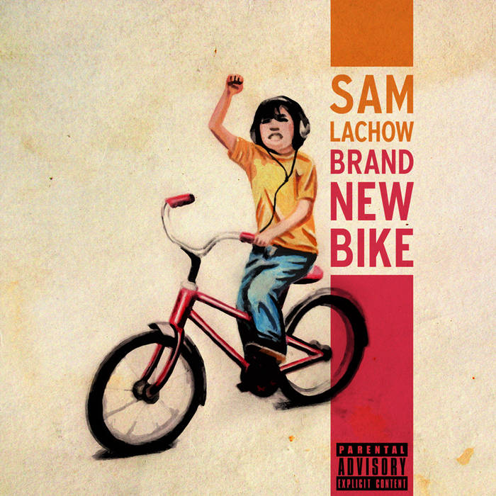 Sam Lachow - Brand New Bike.jpg