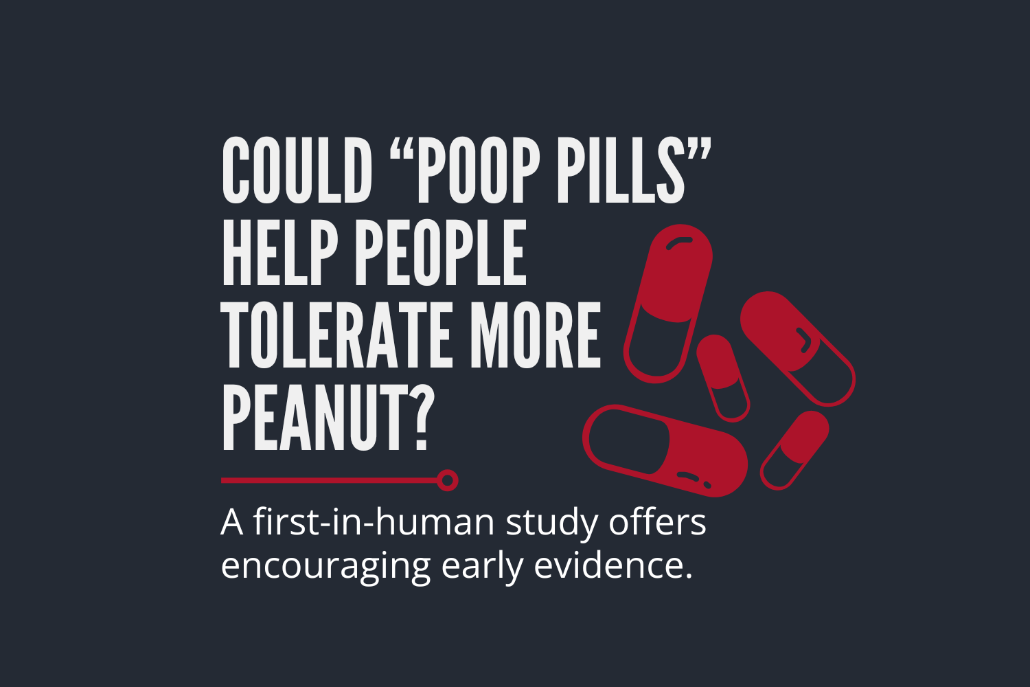 Could Poop Pills help People Tolerate more Peanut?