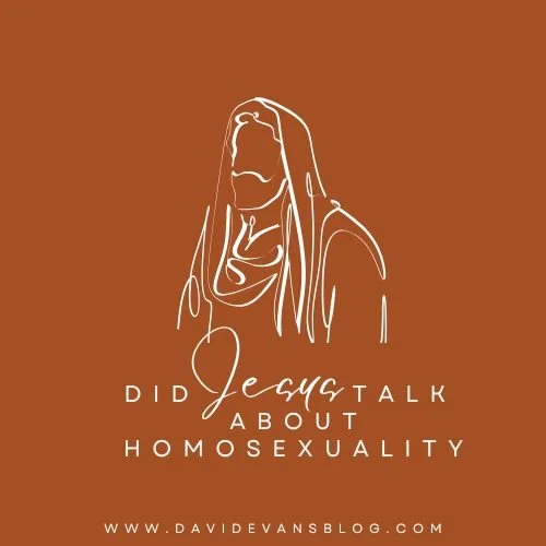 Did Jesus talk about Homosexuality?
