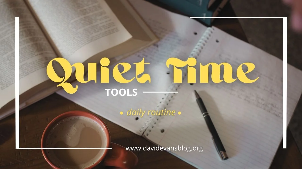 Quiet Time and Digging Deeper