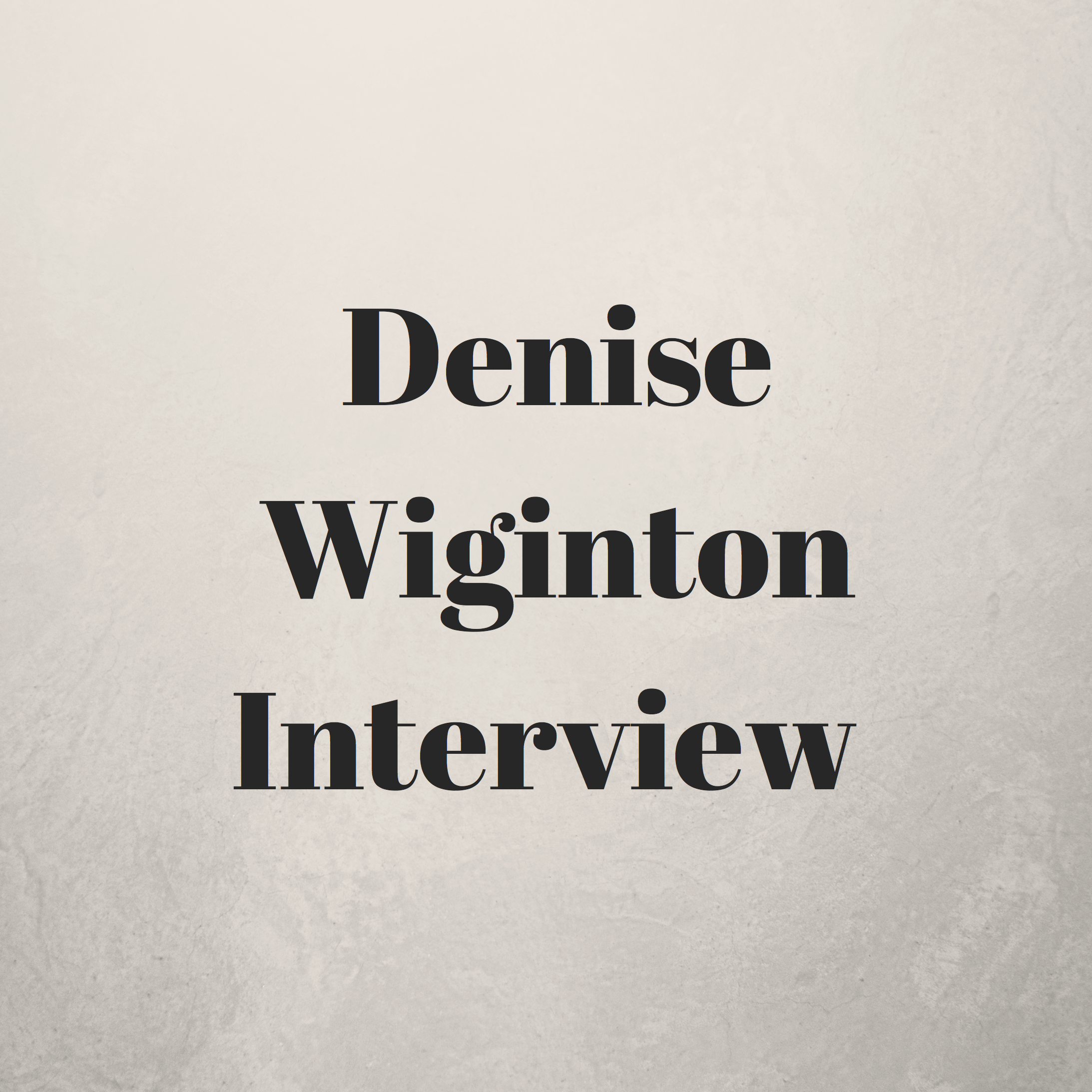 DeniseWigintonInterview.png