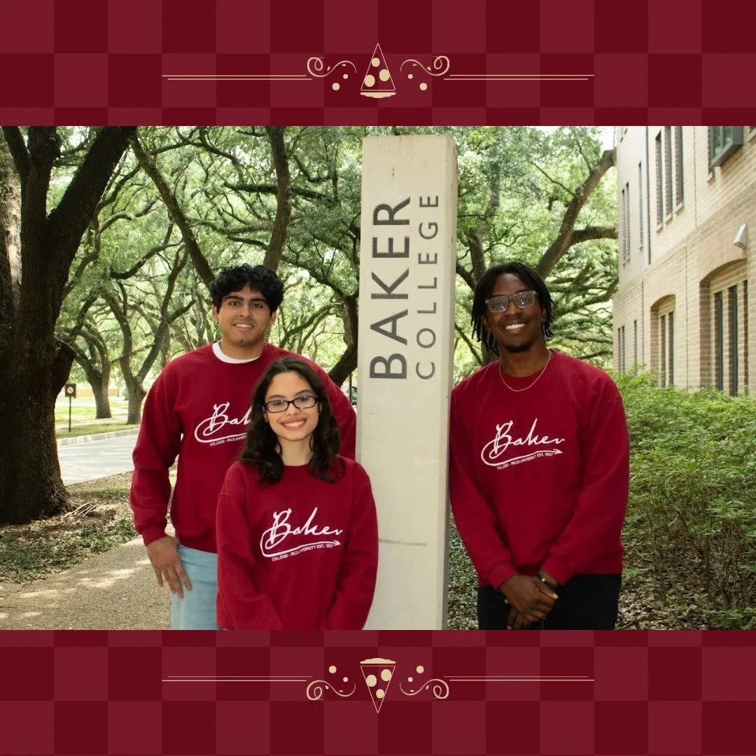 Hey New Students!!! Welcome to Rice, but most importantly, HELLCOME TO BAKER!!!

We are OVA (OC, Vero, &amp; Aliq), and we are your 2026 O-Week Coordinators. We have spent the past couple of months working so hard to ensure you have the best week eve