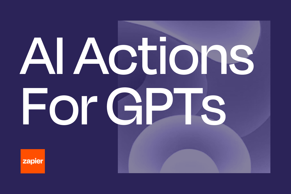 How to Integrate OpenAI Custom GPTs with Zapier Actions