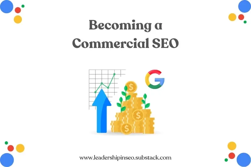 Becoming a commercially minded SEO (make more money)