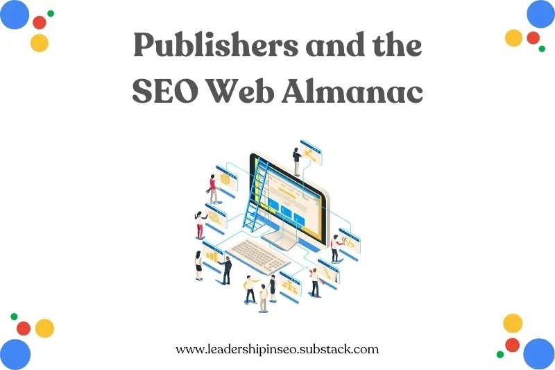 How publishers should use The SEO Web Almanac