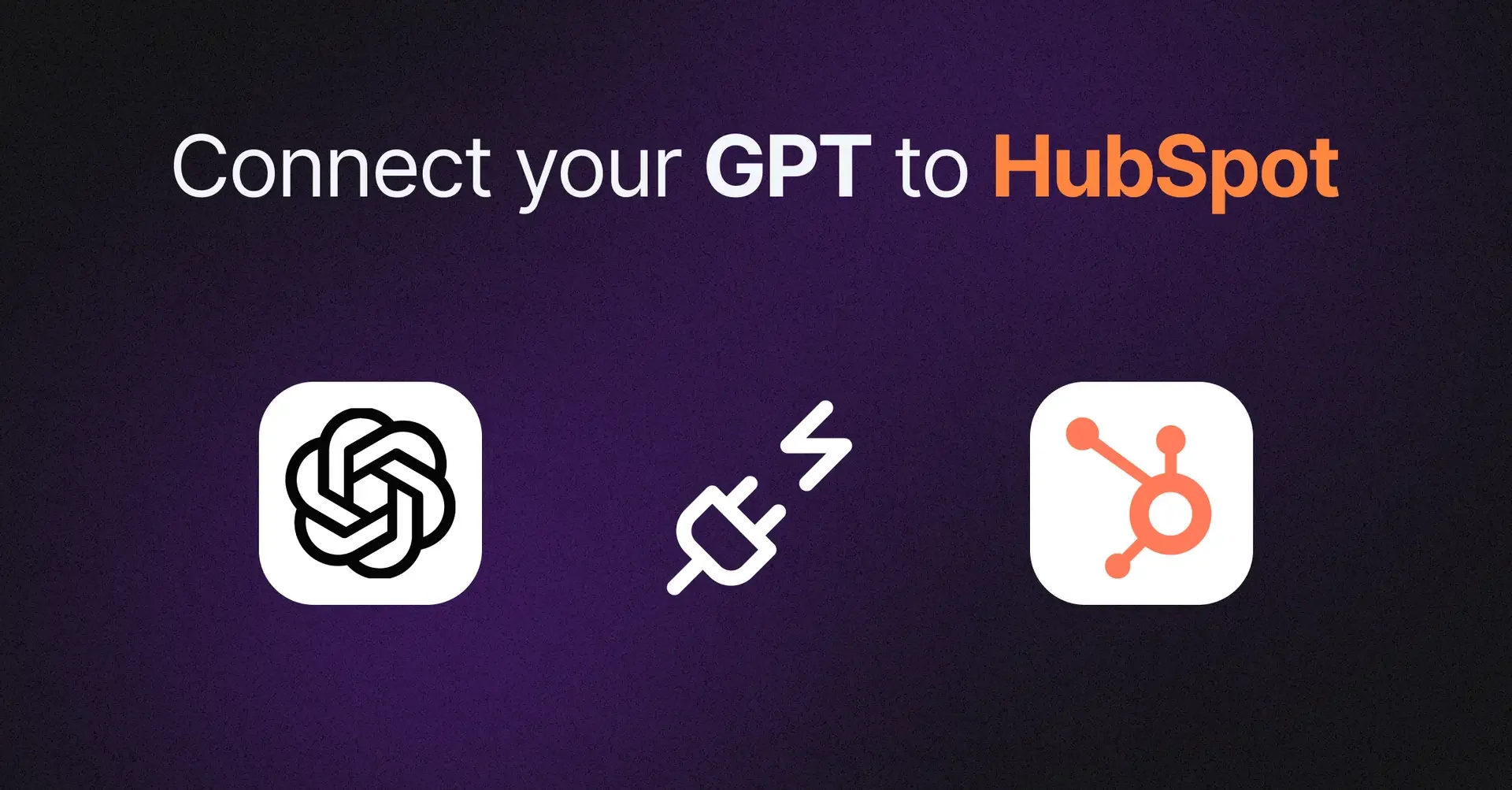 How Custom GPTs Are Transforming Product Discovery and Lead Nurturing in HubSpot