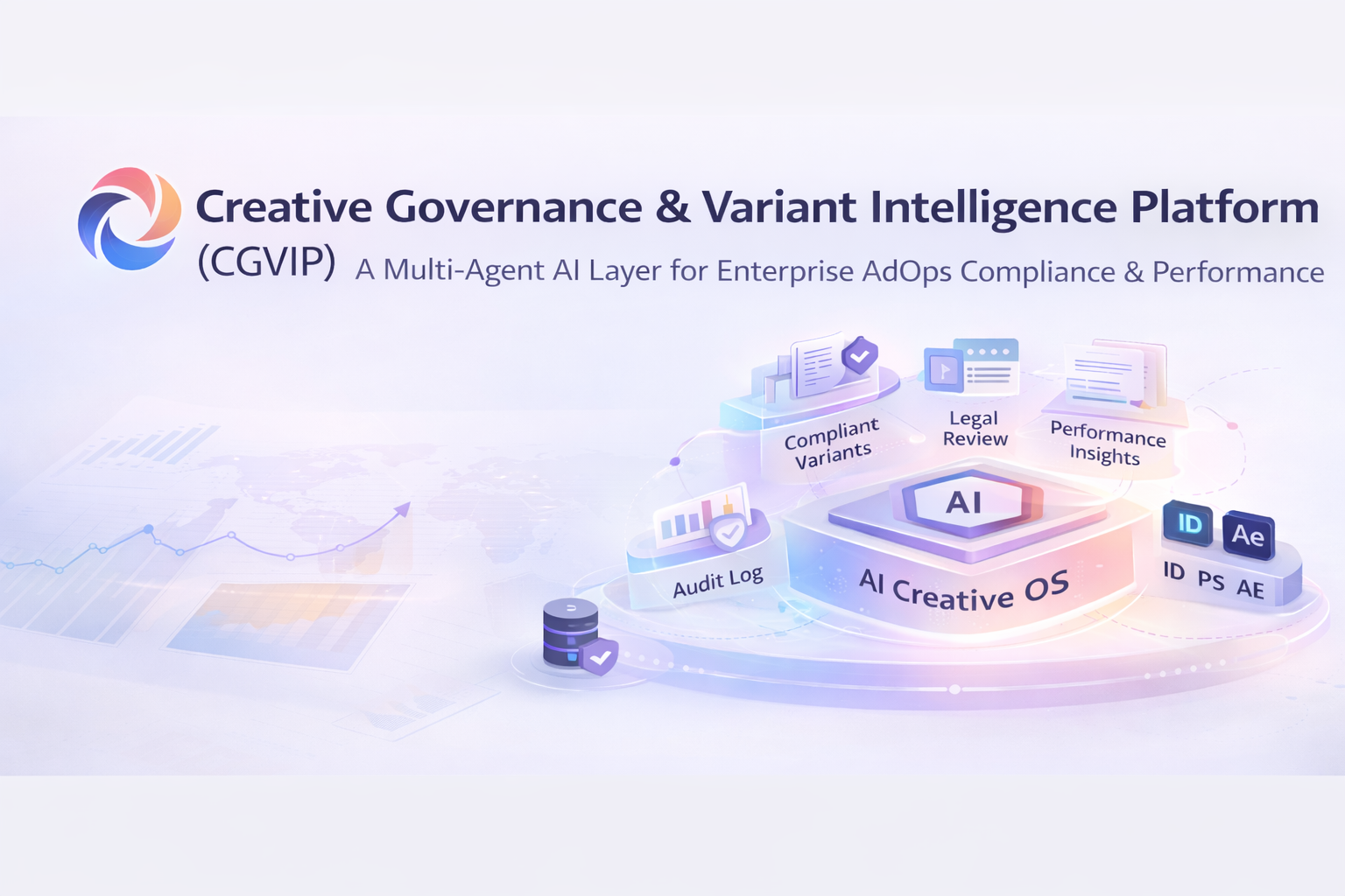 Creative Governance &amp; Variant Intelligence Platform (CGVIP): A Regulated, Multi-Agent Creative Operating System for Enterprise Advertising
