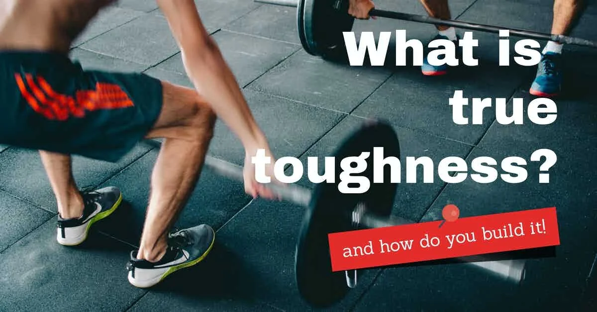 What is true toughness?