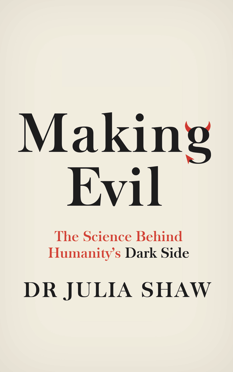 Making Evil Dr Julia Shaw book UK.png