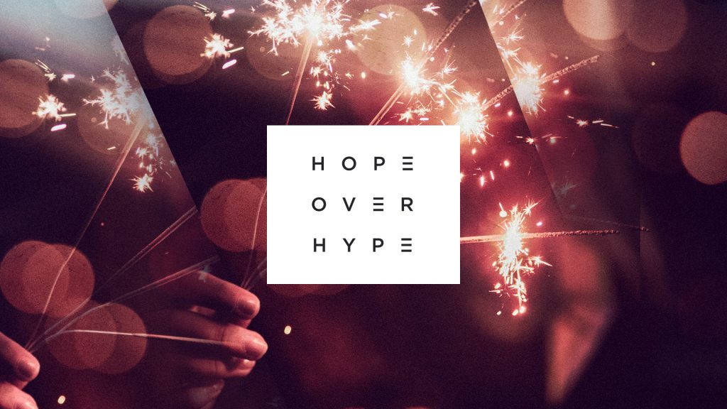 HOPE OVER HYPE