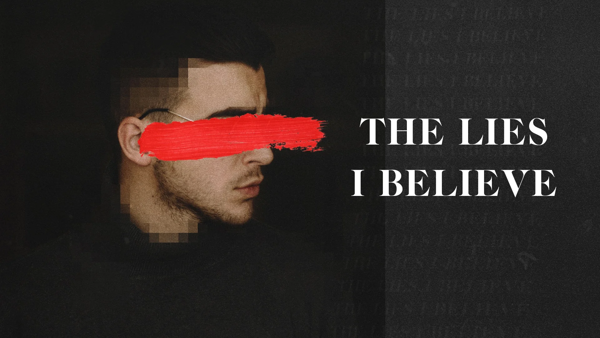 THE LIES I BELIEVE