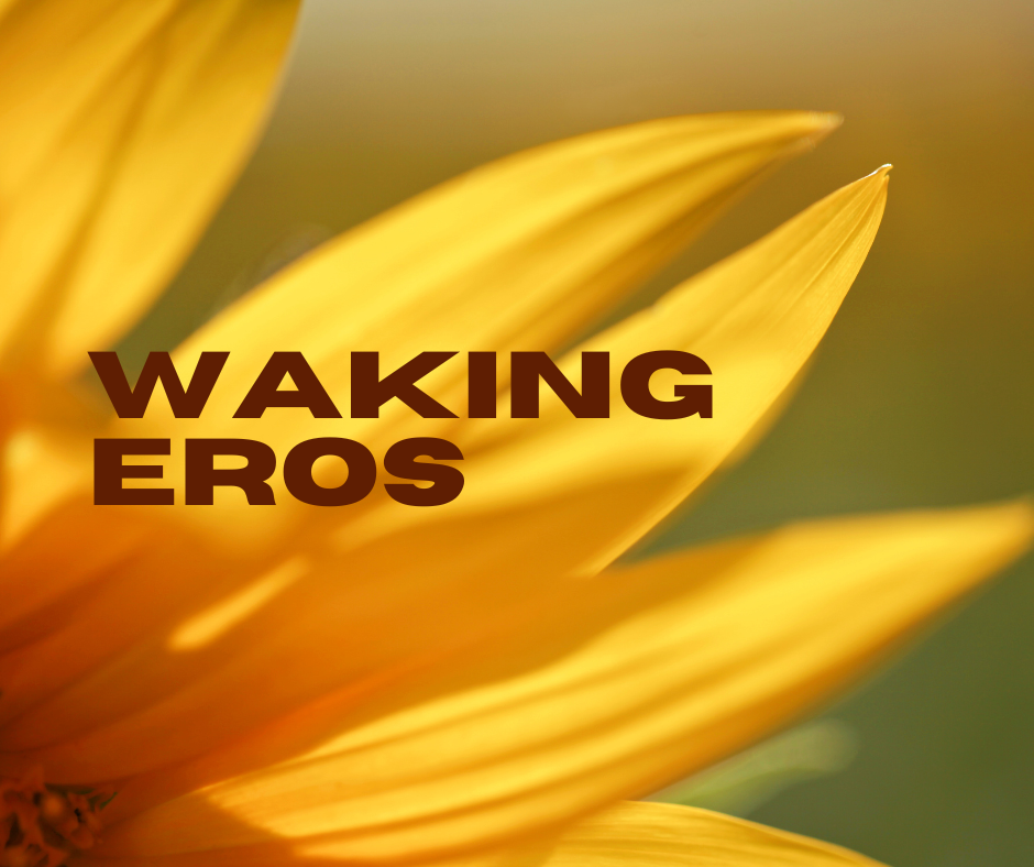 Waking Eros