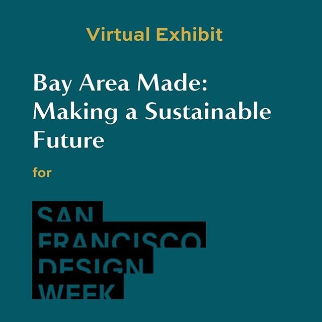 We&rsquo;re super excited to participate in @sfdesignweek and @bayareamade.us  virtual design week. To learn more about the sustainable practices of 39 Bay Area Made companies check out the online exhibit. Link is in our bio.
.
.
.
#furnituredesign #