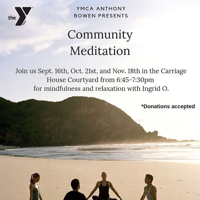 Meditate with me! Community meditation at @ymcabowen  tomorrow 6:45-7:30 near the carriage house. I&rsquo;ll be sharing insights and techniques from a recent 10 day training 🥰 Bring a friend, all are welcome, no Y membership needed 😁🧘&zwj;♀️