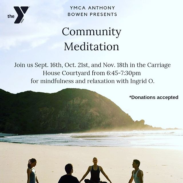 Join me tonight for the October edition of community meditation at the Anthony Bowen YMCA! 645 pm by the carriage house. #ommondays #zen #meditationmondays