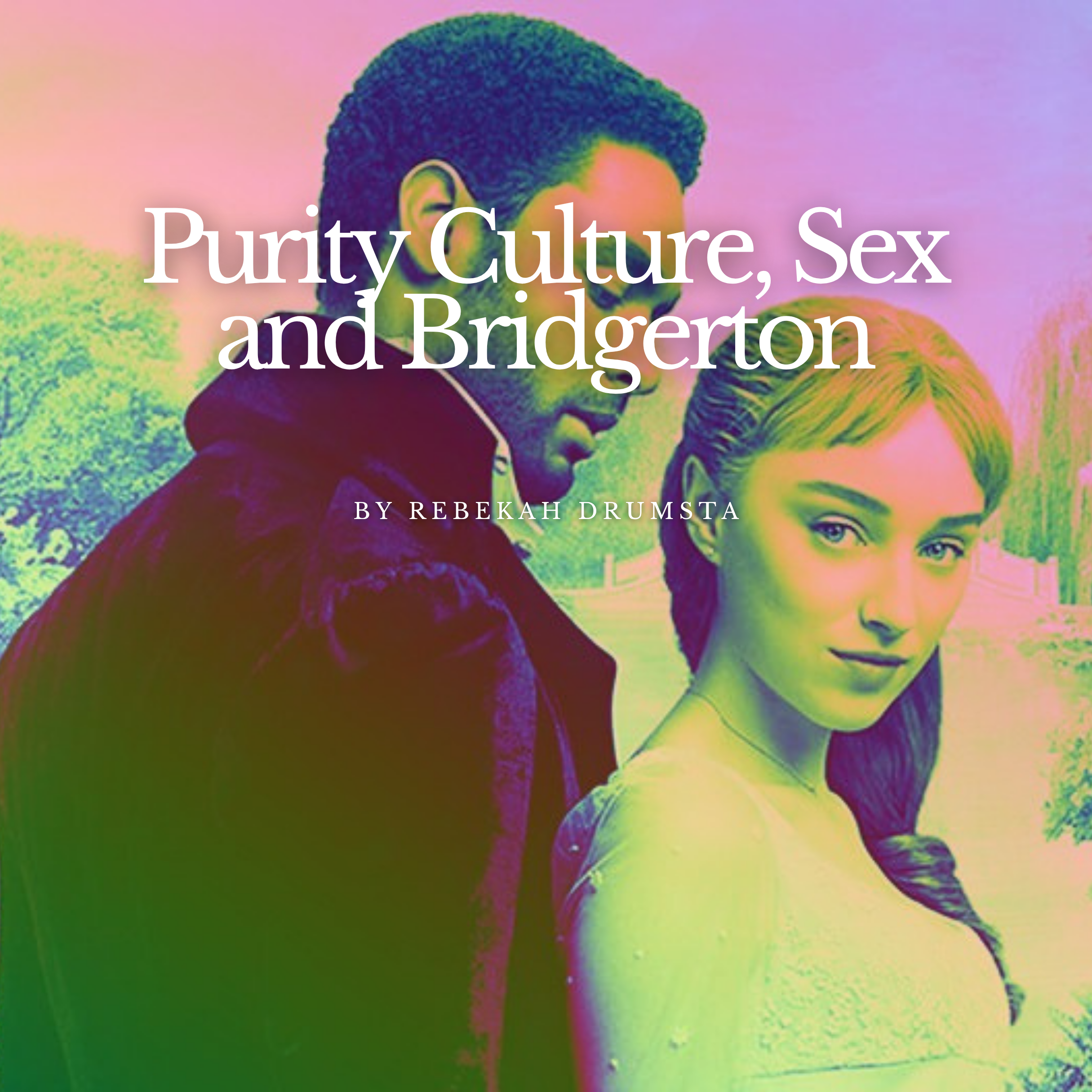 Purity Culture, Sex and Bridgerton