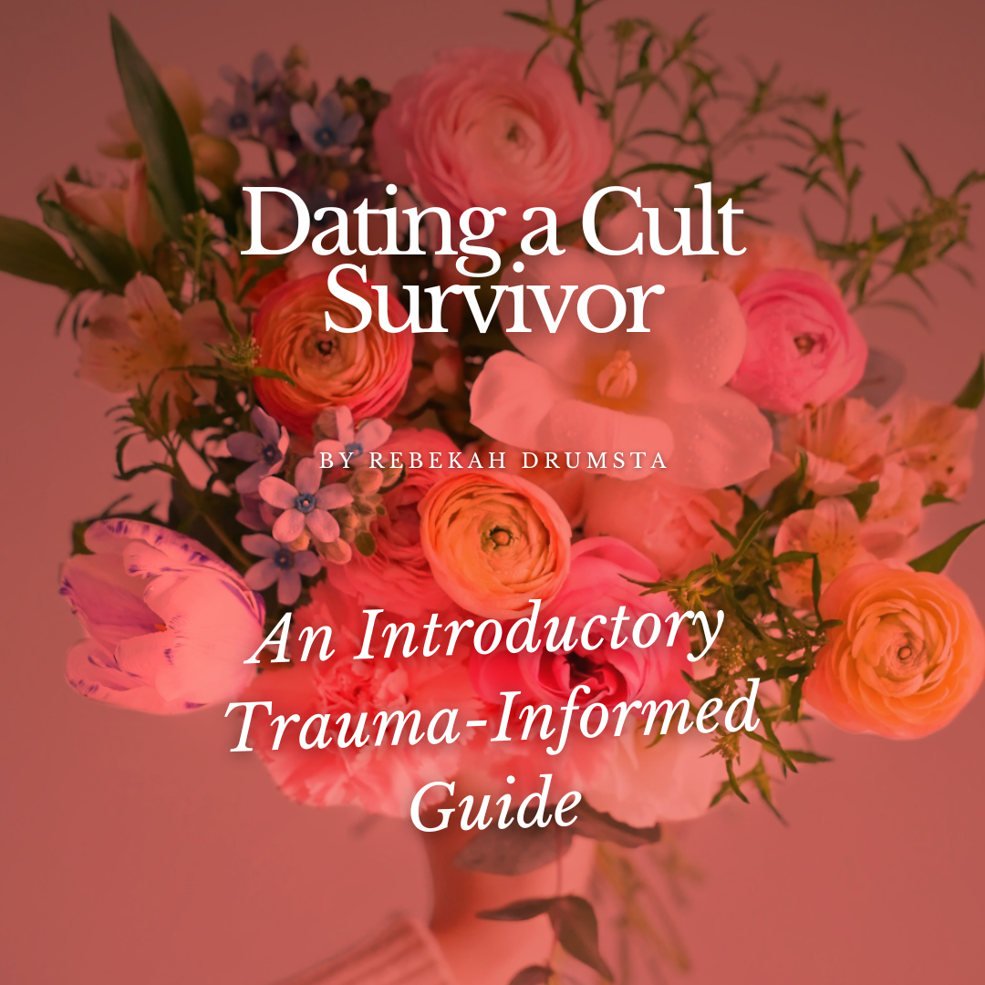 Dating a Cult Survivor: An Introductory Trauma-Informed Guide