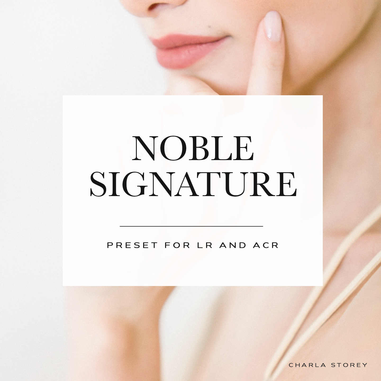 Noble Signature preset for Photographers for LR and ACR