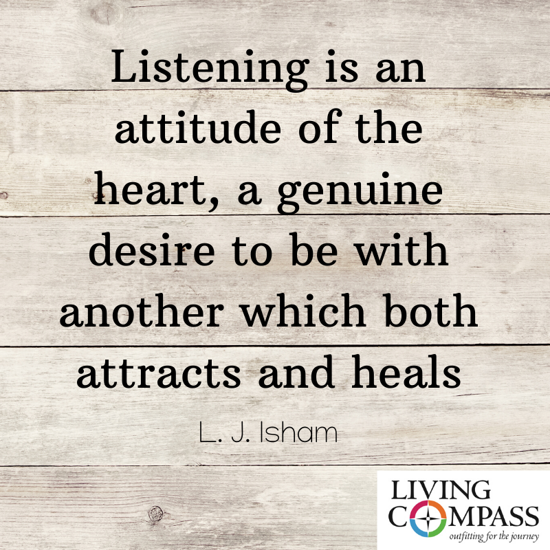 The Gift of Listening — Living Compass