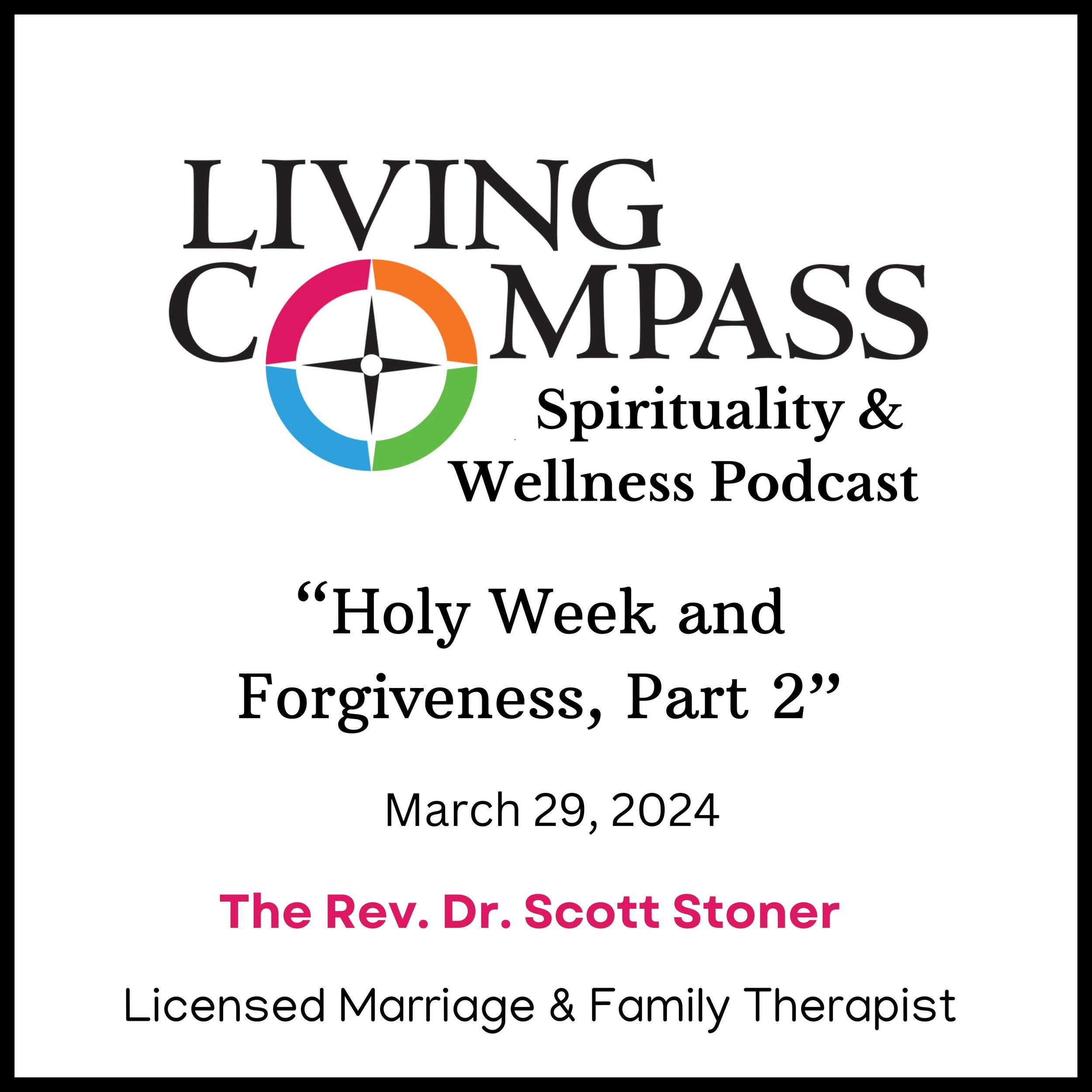 "Holy Week and Forgiveness, Part 2"-- March 29, 2024
