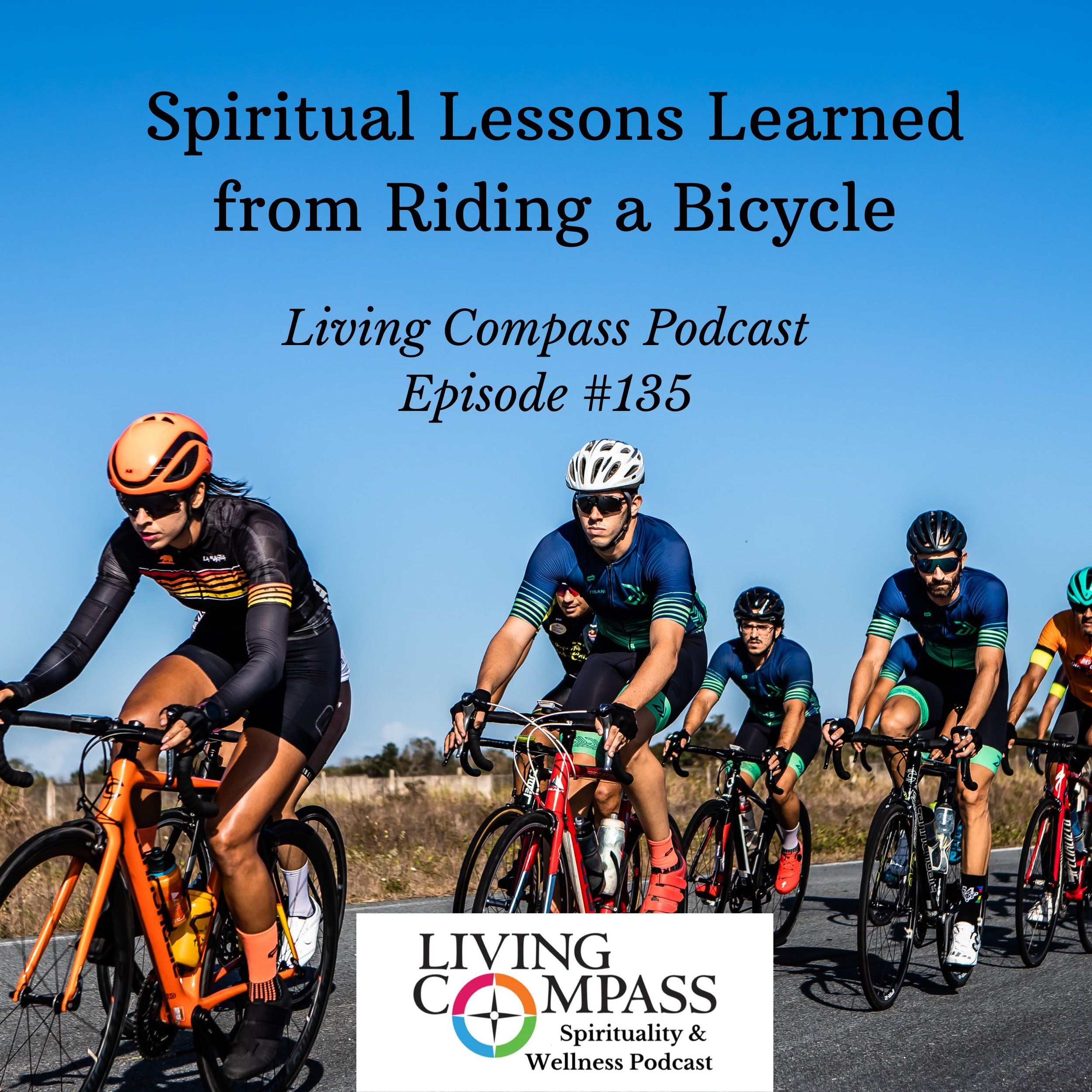 "Spiritual Lessons Learned from Riding a Bicycle," July 18, 2025