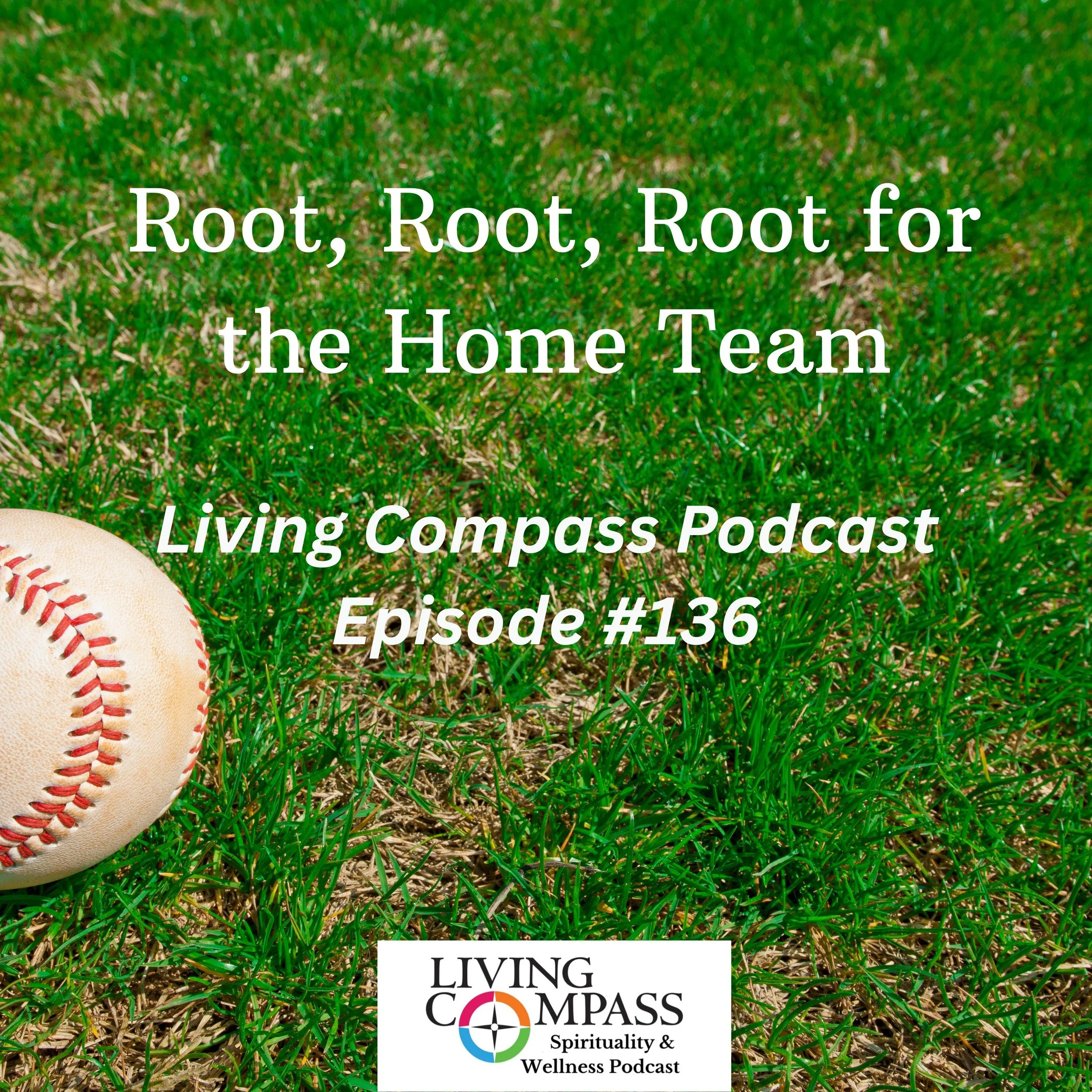 "Root, Root, Root for the Home Team," July 25, 2025