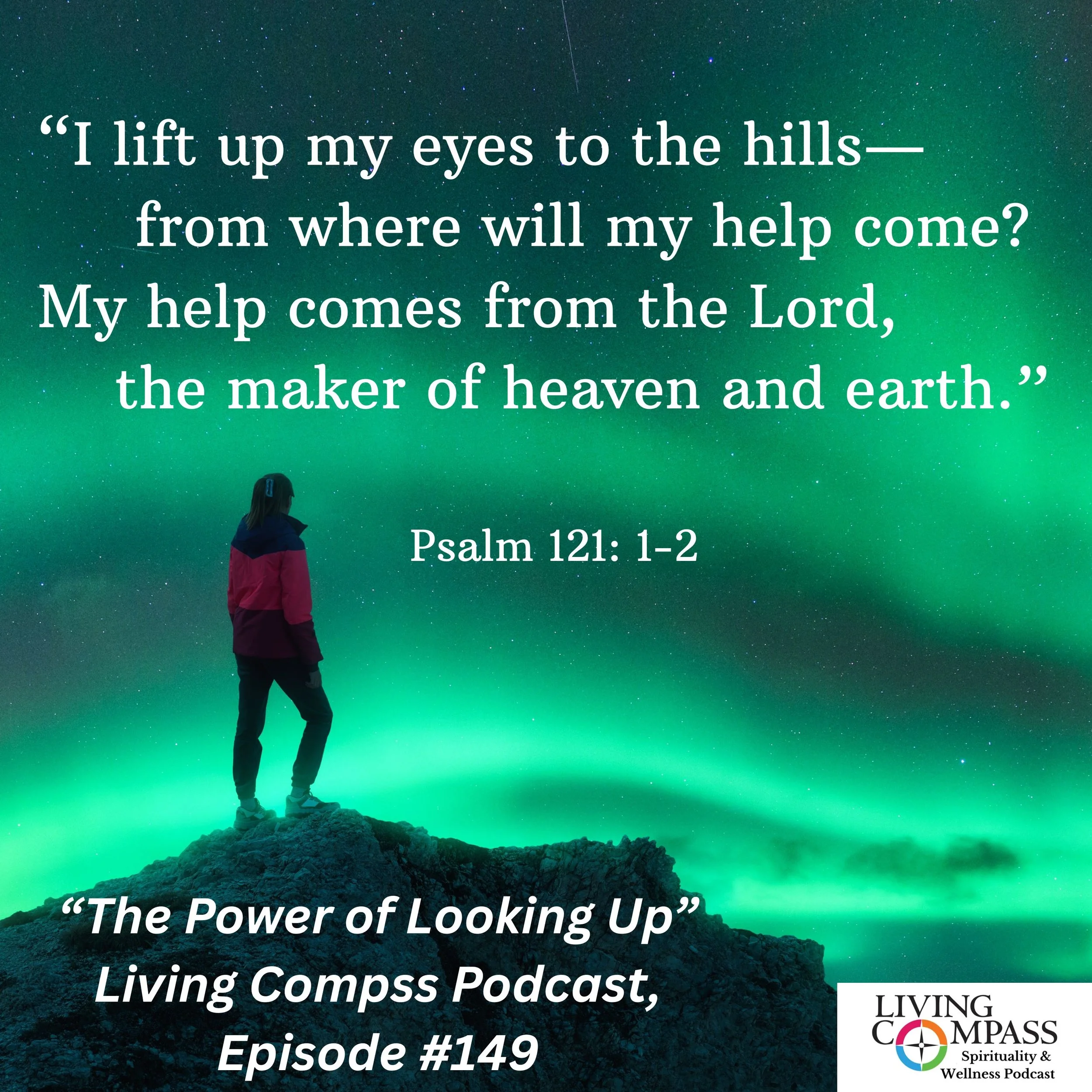 "The Power of Looking Up," Episode #149, November 13, 2025 