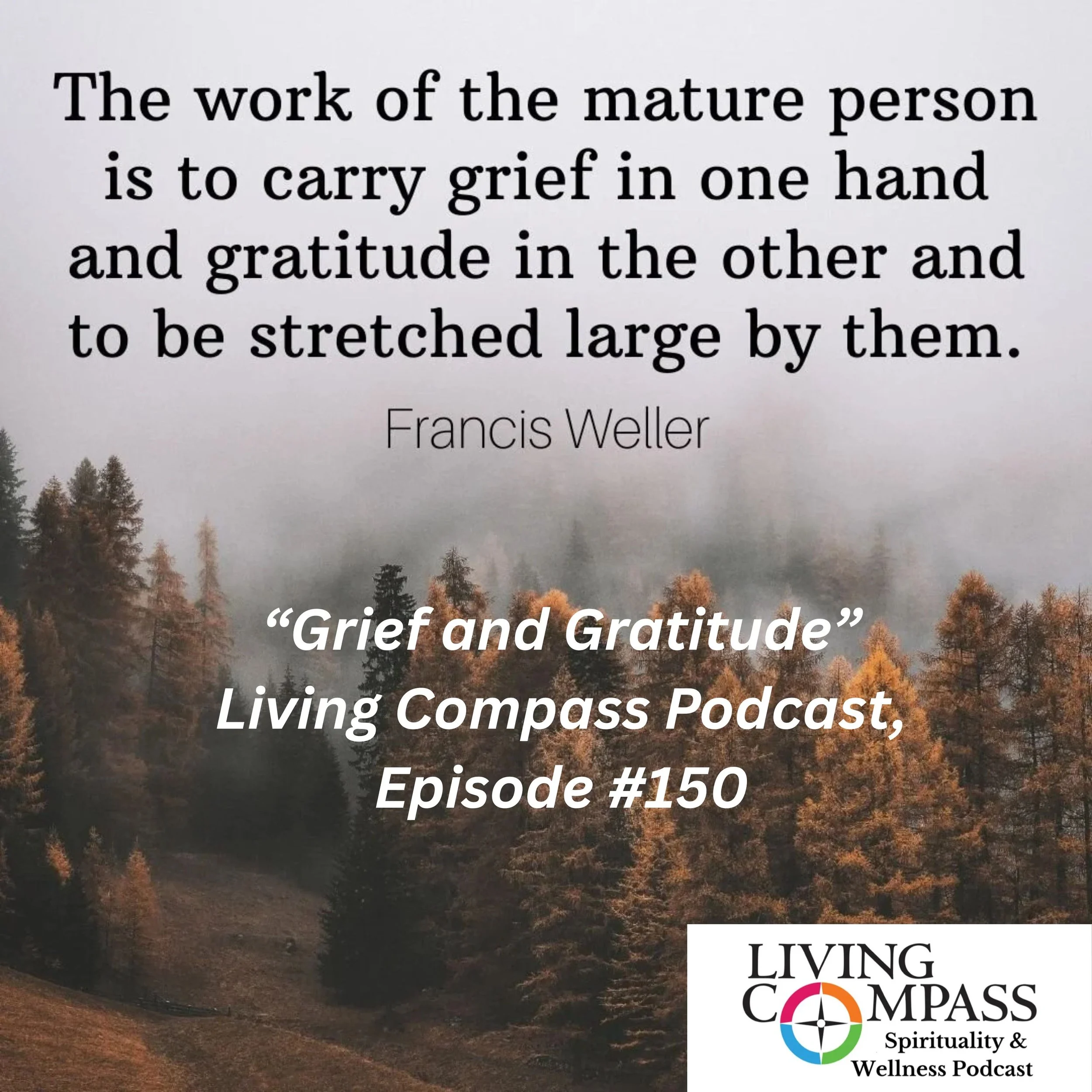 "Grief and Gratitude," Episode #150, November 20, 2025