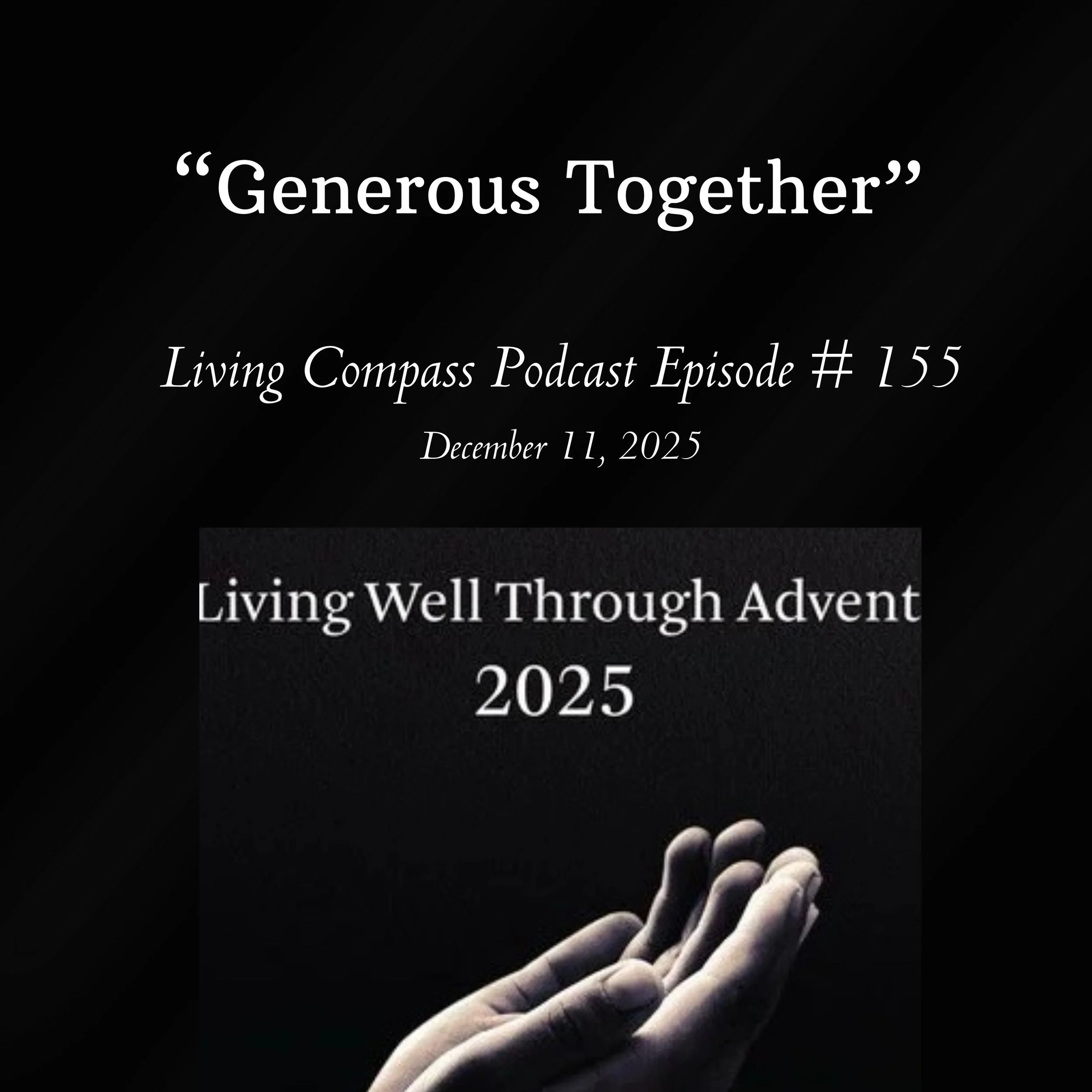 "Generous Together," Episode #155, December 11, 2025