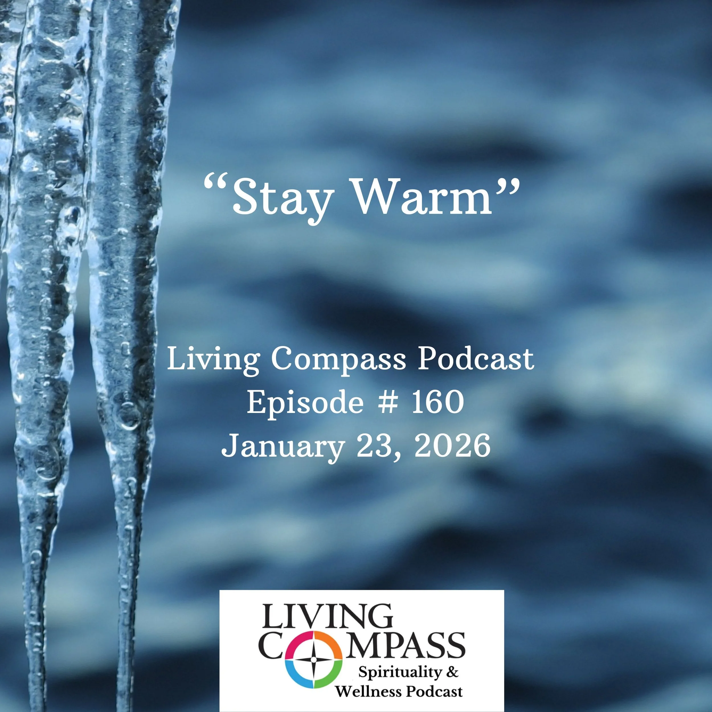 "Stay Warm," Episode #160, January 23, 2026