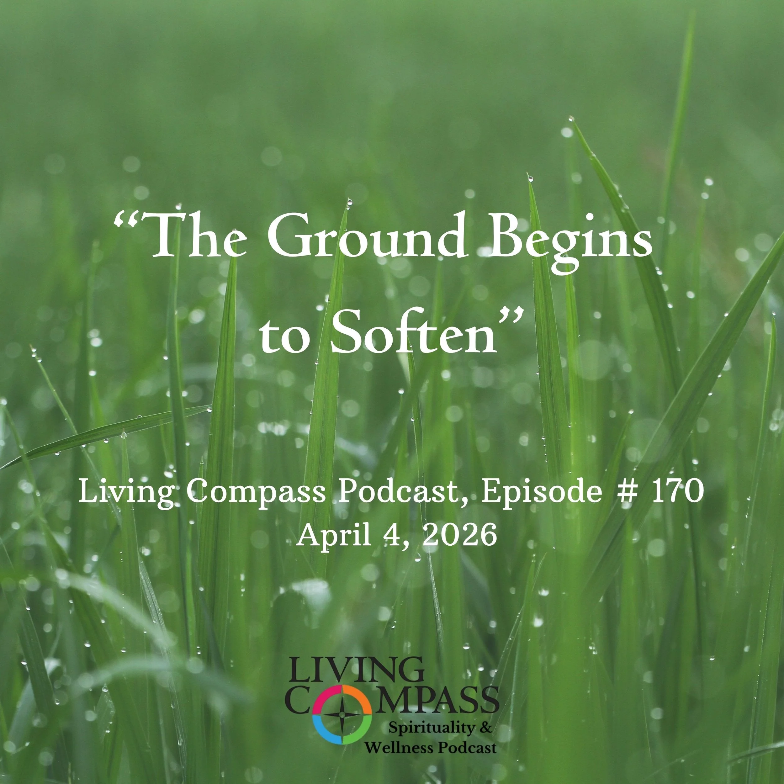 "The Ground Begins to Soften," Episode #170, April 4, 2026