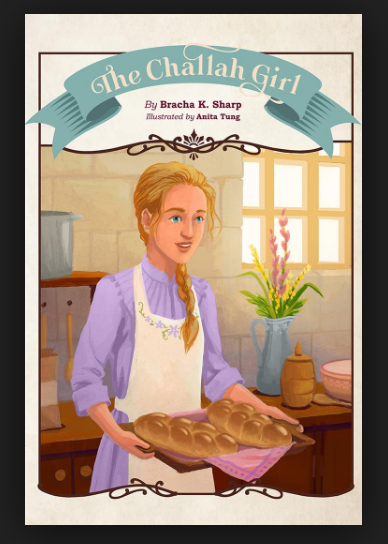 “The challah Girl” by bracha k. sharp