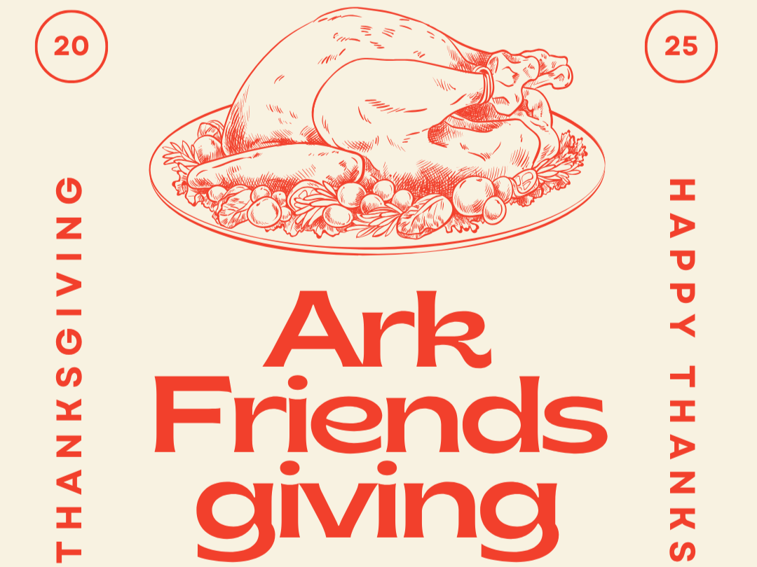 ARK's Friendsgiving