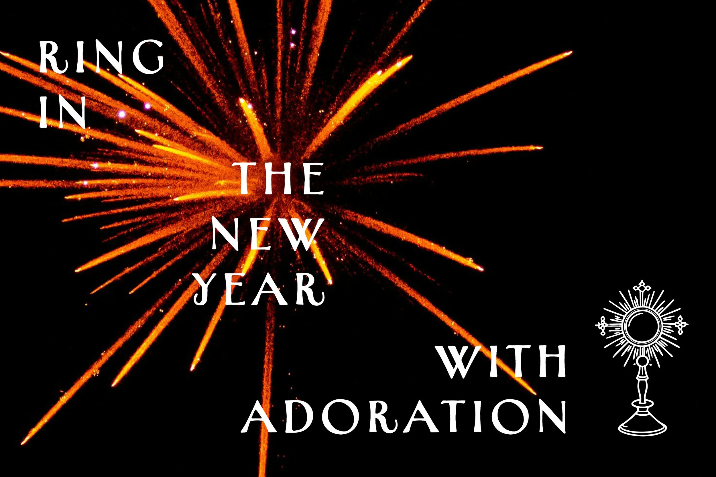 End of the Year Adoration