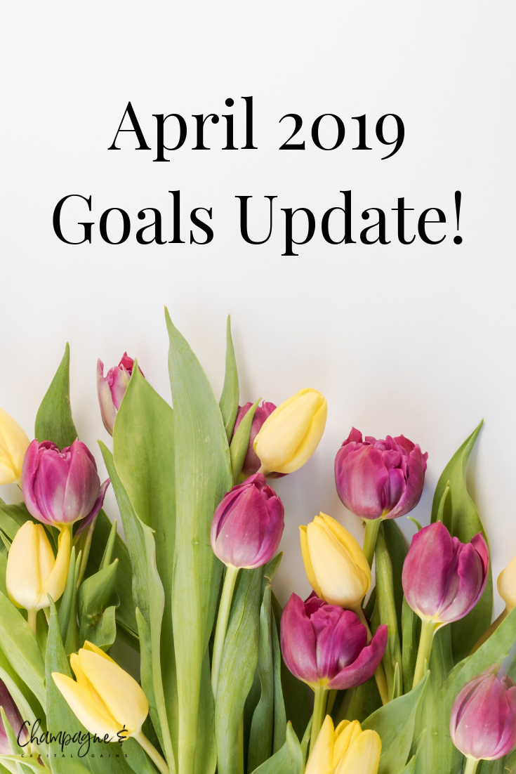 April 2019 Goals Update!.png
