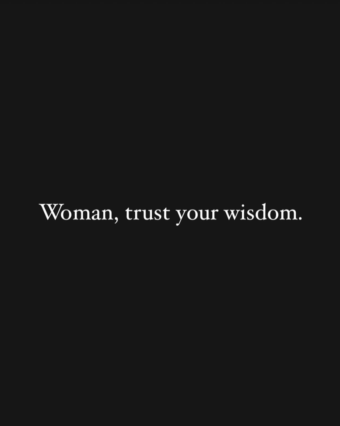 Woman, trust your wisdom ❤️&zwj;🔥

Because your wisdom is&hellip;

Your psychic knowing 
Your sacred remembrance 
Your connection to infinite intelligence 
Your co-creative life force energy
Your embodied primal knowledge
Your foreseeing of new worl