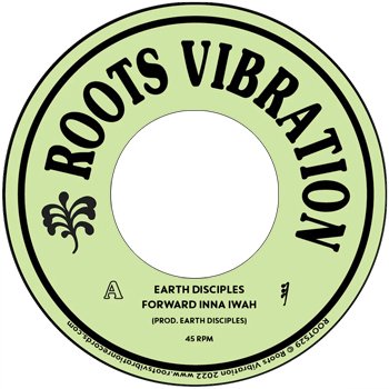 7" Earth Disciples - Forward Inna Iwah