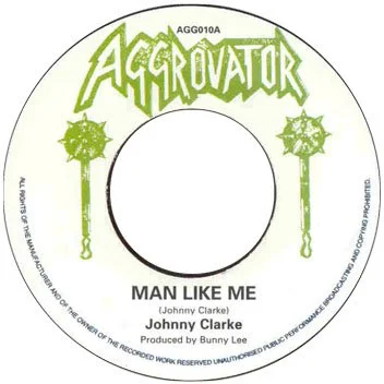 7" Johnny Clarke - Man Like Me